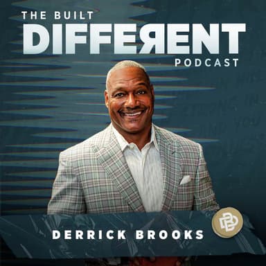 Developing the Heart of an Iron Man, with Hall of Fame and Superbowl Champion NFL Linebacker, Derrick Brooks, Ep. 113