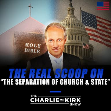 The Real Scoop on "Separation of Church and State"