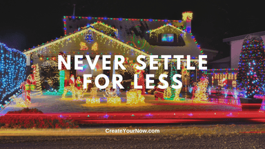 3609 Never Settle for Less