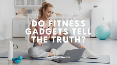 3634 Do Fitness Gadgets Tell the Truth?