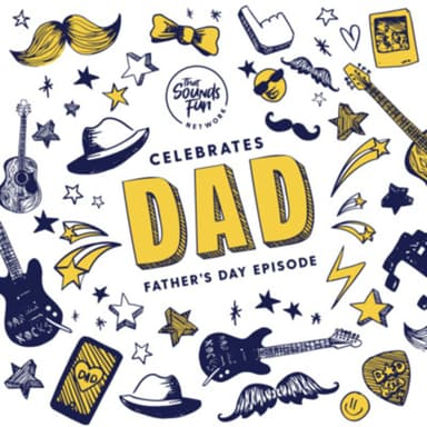 Happy Father's Day from That Sounds Fun Network!