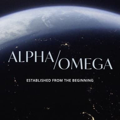 Alpha/Omega: God's Dealing with Disobedience