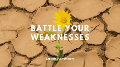2741 Battle Your Weaknesses