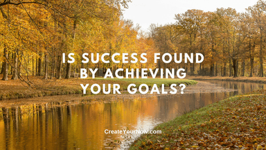 2523 Is Success Found by Achieving Your Goals?