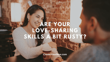 2577 Are Your Love-Sharing Skills A Bit Rusty?