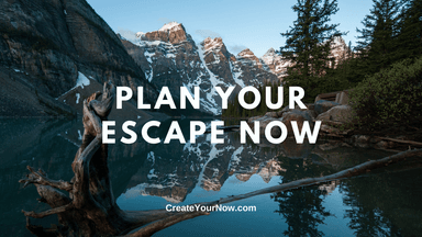 2547 Plan Your Escape Now