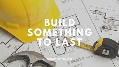 3455 Build Something To Last