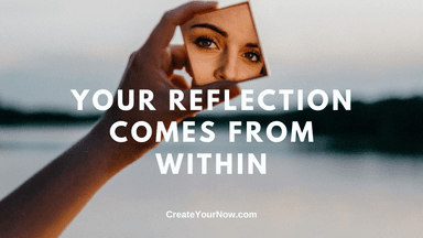 2055 Your Reflection Comes From Within