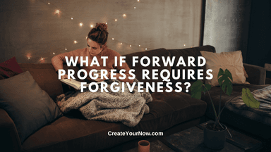 3928 What If Forward Progress Requires Forgiveness?