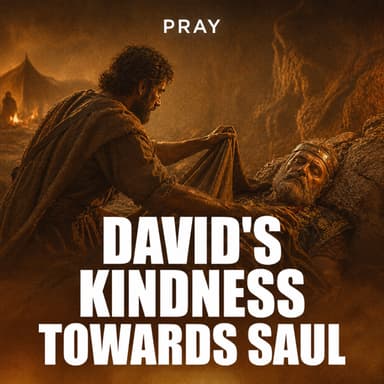 David's Kindness towards Saul