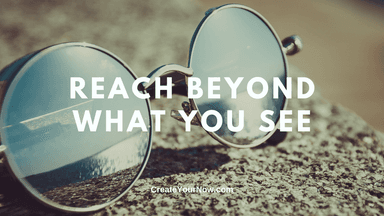 2131 Reach Beyond What You See