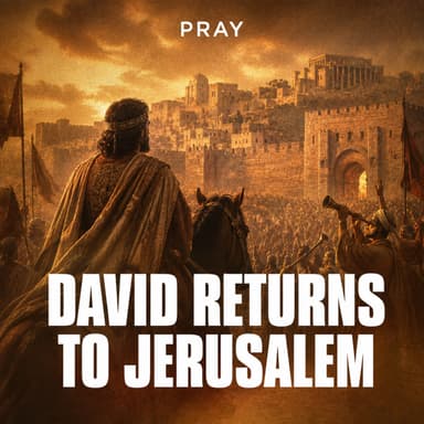 David Returns to Jerusalem