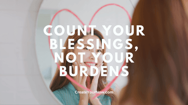 3307 Count Your Blessings, Not Your Burdens