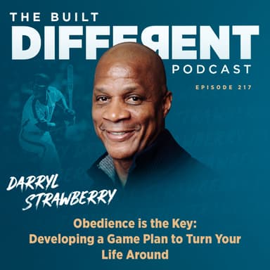 Obedience is the Key: Life Lessons from an MLB Legend to Turn Your Season Around with 4x World Series Champion & Now Renowned Evangelist, Darryl Strawberry, Ep. 217