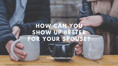 2864 How Can You Show Up Better for Your Spouse?