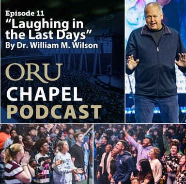 Ep 11: Laughing in the Last Days -Dr. William M. Wilson