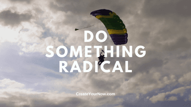 3439 Do Something Radical