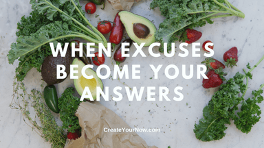 2308 When Excuses Become Your Answers