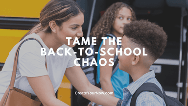 3484 Tame the Back-to-School Chaos