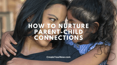 3526 How to Nurture Parent-Child Connections