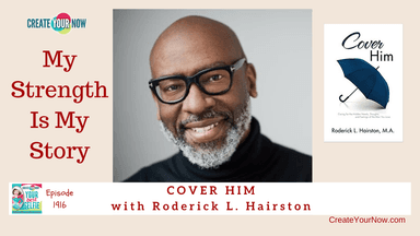 1916 My Strength Is My Story with Roderick L. Hairston, Cover Him