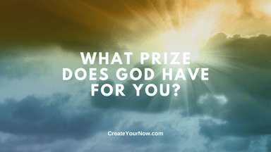 3479 What Prize Does God Have For You?