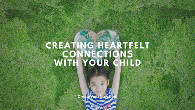 3267 Creating Heartfelt Connections With Your Child