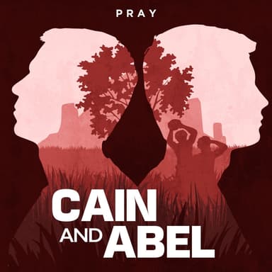 Day 4: Cain and Abel