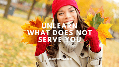 3194 Unlearn What Does Not Serve You