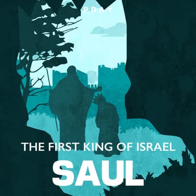 Day 86: The First King of Israel: Saul