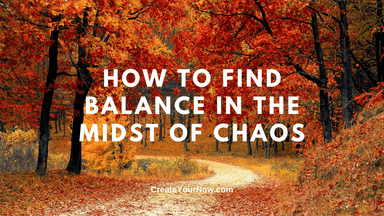 2502 How to Find Balance in the Midst of Chaos