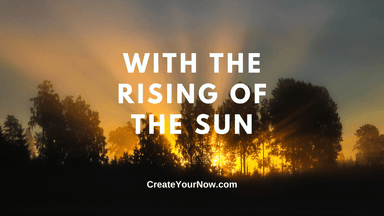 2727 With the Rising of the Sun