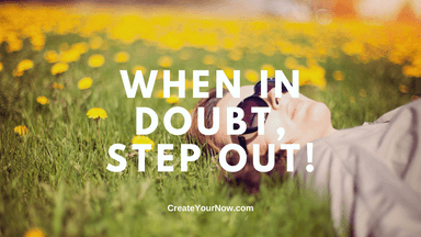 3473 When in Doubt, Step Out!