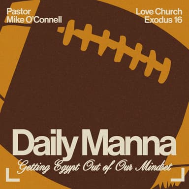 Daily Manna | Pastor Mike O'Connell | Exodus 16