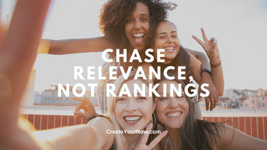 3689 Chase Relevance, Not Rankings