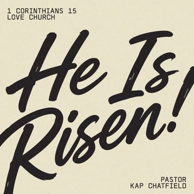 He is Risen! | Pastor Kap Chatfield | Easter Sunday