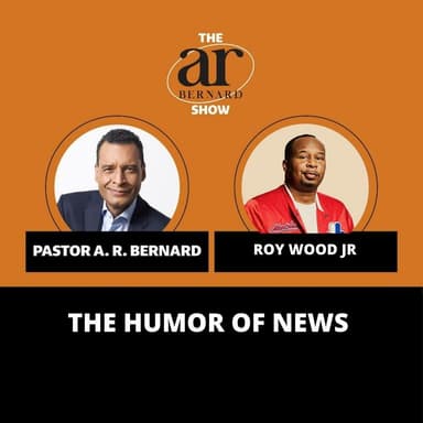 Ep. 18 Comedy and Politics: Strange Bedfellows? How Stand-up Comedian Roy Wood Jr. Uses Humor to Address America’s Political Landscape. | The AR Bernard Show