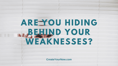1990 Are You Hiding Behind Your Weaknesses?