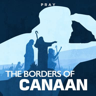 Day 49: The Borders of Canaan