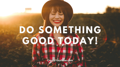 1879 Do Something Good Today!