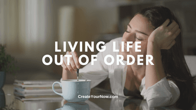 3898 Living Life Out of Order
