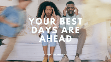 3491 Your Best Days Are Ahead