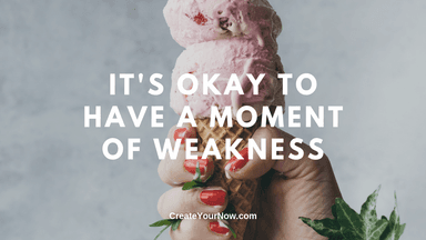 1705 It's Okay to Have a Moment of Weakness
