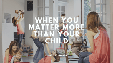 3428 When You Matter More Than Your Child