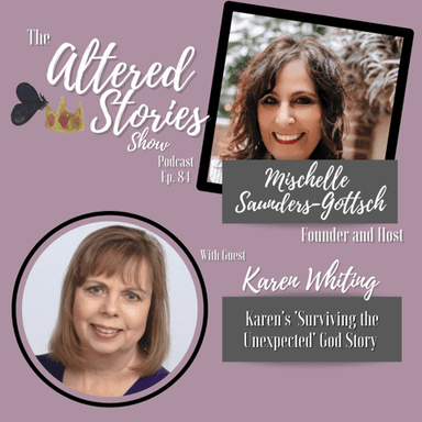 Karen's "Surviving the Unexpected" God Story