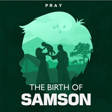 Day 72: The Birth of Samson