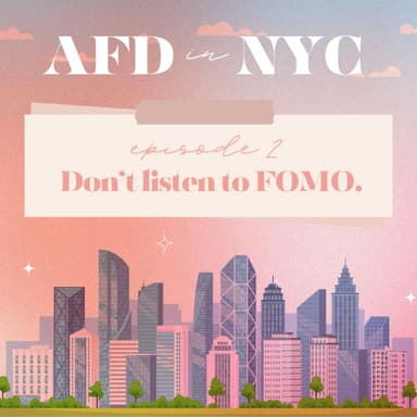 AFD in NYC 2024: Episode 2 - Don’t Listen to FOMO