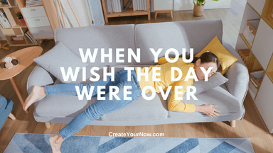 3421 When You Wish The Day Were Over