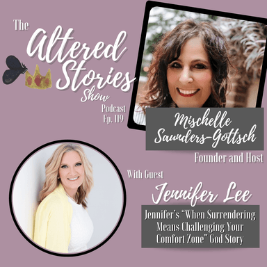 Jennifer's "When Surrendering Means Challenging Your Comfort Zone" God Story