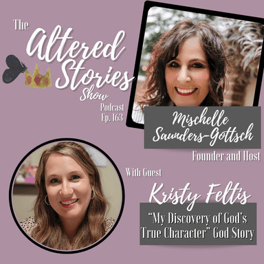 Kristy's "My Discovery of God's True Character" God Story